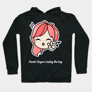 Female Singers Leading the Way Hoodie